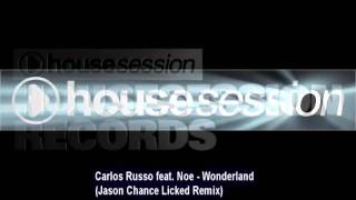 Carlos Russo feat. Noe - Wonderland (Jason Chance Licked Remix)