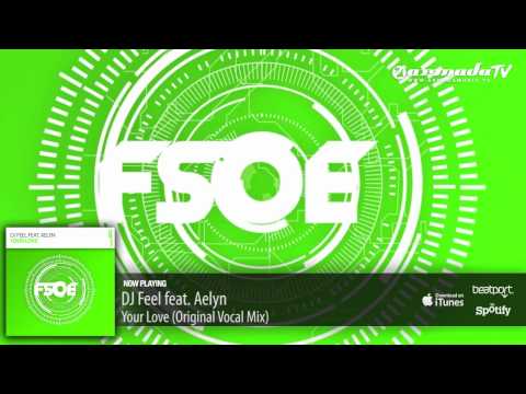 DJ Feel feat. Aelyn - Your Love (Original Vocal Mix) - UCGZXYc32ri4D0gSLPf2pZXQ