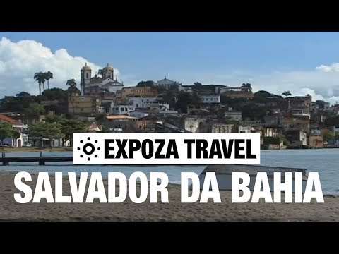 Salvador da Bahia (Brazil) Vacation Travel Video Guide - UC3o_gaqvLoPSRVMc2GmkDrg