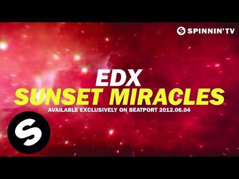 EDX - Sunset Miracles (Available June 4) - UCpDJl2EmP7Oh90Vylx0dZtA