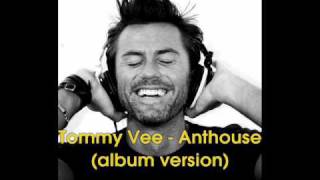 Tommy Vee - Anthouse (don't be blind) Album version