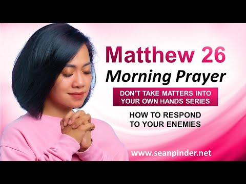 HOW to RESPOND to Your ENEMIES - Morning Prayer