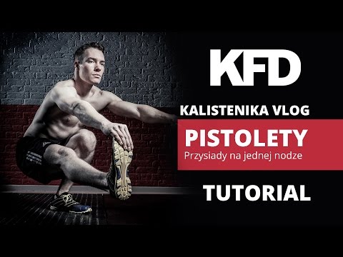 Kalistenika Vlog #16 - Pistol Squats - Przysiady na Jednej Nodze - KFD - UCCwsb6pCsJYFp53h9prxXtg