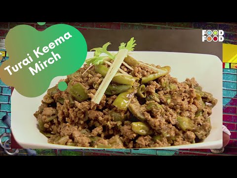 Turai Keema Mirch | Turban Tadka | Chef Harpal Singh | FoodFood - UCthIcpK06l9bhi9ISgreocw