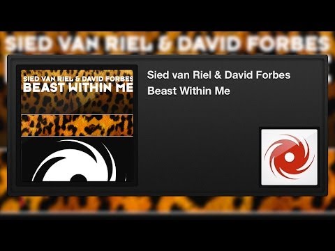 Sied van Riel & David Forbes - Beast Within Me - UCvYuEpgW5JEUuAy4sNzdDFQ