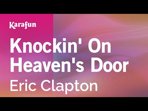 Karaoke Knockin' On Heaven's Door - Eric Clapton * - UCbqcG1rdt9LMwOJN4PyGTKg