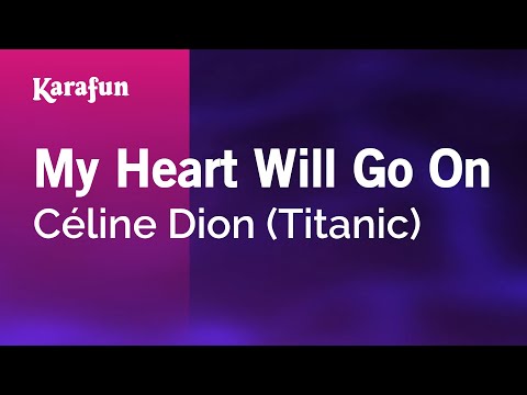 Karaoke My Heart Will Go On - Céline Dion * - UCbqcG1rdt9LMwOJN4PyGTKg