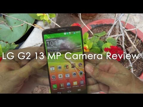 LG G2 13 MP Camera Review with Samples - UCO2WJZKQoDW4Te6NHx4KfTg