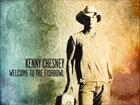 Kenny Chesney - Welcome To The Fishbowl