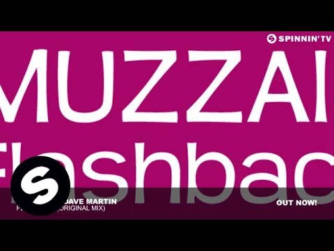 Muzzaik & Dave Martin - Flashback (Original Mix) - UCpDJl2EmP7Oh90Vylx0dZtA