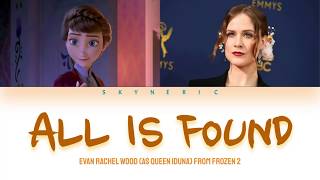 Evan Rachel Wood (Queen Iduna) - All Is Found (from FROZEN 2) Color Coded Lyrics Video 가사 |ENG|