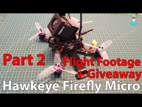 Hawkeye Firefly - Part 2 - Flight Footage & Giveaway - UCOs-AacDIQvk6oxTfv2LtGA