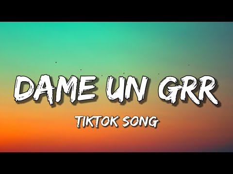 Fantomel x ‪Kate Linn‬ - Dame Un Grrr (Lyrics) "Dame un grr Un qué? tu-ta-ta, tutu-ta"[Tiktok Song]