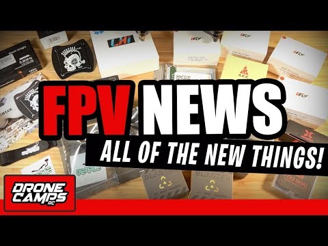 FPV NEWS - ALL of the NEW THINGS! - UCwojJxGQ0SNeVV09mKlnonA