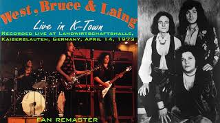 West, Bruce & Laing - Live In K-Town 1973 - Fan Remaster