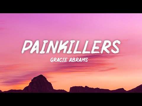 Gracie Abrams - Painkillers (Lyrics)