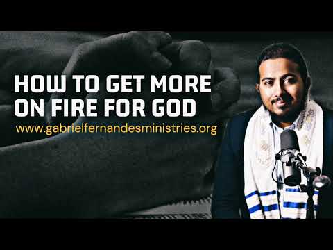 HOW TO GET MORE ON FIRE FOR GOD AND TO KEEP THE FIRE, DAILY PROMISE AND POWERFUL PRAYERS