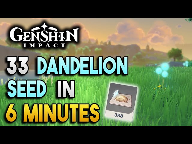 Genshin Impact Dandelion Seeds Farming Guide: Where To Find