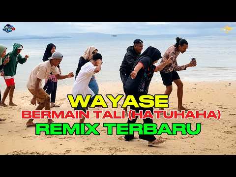 DJ WAYASE BERMAIN TALI HATUHAHA REMIX 2026 🔥 FULL BASS JOGET NONSTOP (LAGU TIMUR VIRAL)