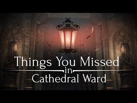 Bloodborne: Things You Missed in Cathedral Ward - UCe0DNp0mKMqrYVaTundyr9w