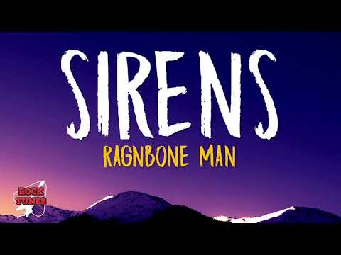 Rag'n'Bone Man - Sirens (Lyrics)