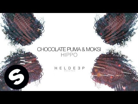 Chocolate Puma & Moksi - HIPPO - UCpDJl2EmP7Oh90Vylx0dZtA