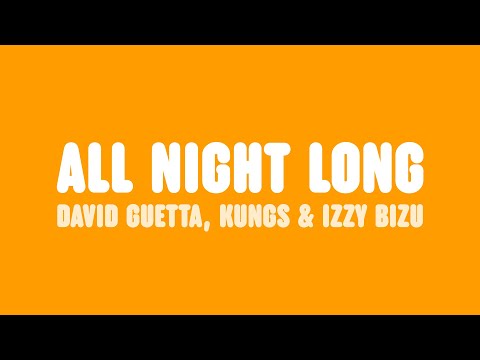 David Guetta, Kungs & Izzy Bizu - All Night Long (Lyrics)