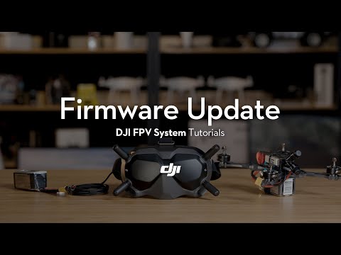DJI FPV System | How to Update the Firmware - UClH0xVO3zOfYdGjoPU6S2hw