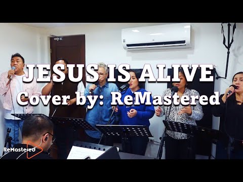 JESUS IS ALIVE - Ron Kenoly - Cover by ReMastered