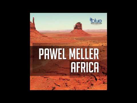 Pawel Meller - Africa (Radio Edit) //BLUE DESTINATION // - UCoeOr8gG7mslhfX1gkKM_bg
