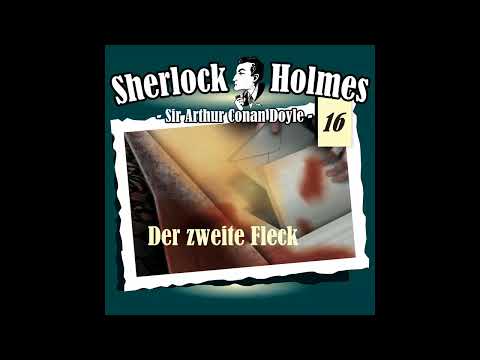 Sherlock Holmes (Die Originale) - Fall 16: Der zweite Fleck (Komplettes Hörspiel)