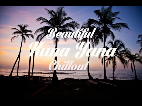 Beautiful KUNA YALA Chillout & Lounge Mix Del Mar - UCqglgyk8g84CMLzPuZpzxhQ
