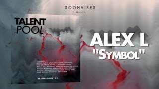 ALEX L - Symbol [Talent Pool #3]