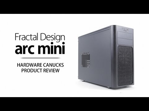 Fractal Design Arc Mini Review - UCTzLRZUgelatKZ4nyIKcAbg
