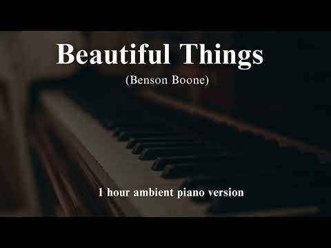 Benson Boone - Beautiful Things (1 hour ambient piano for relaxation, stress relief, study)