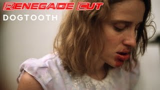 Dogtooth - Renegade Cut