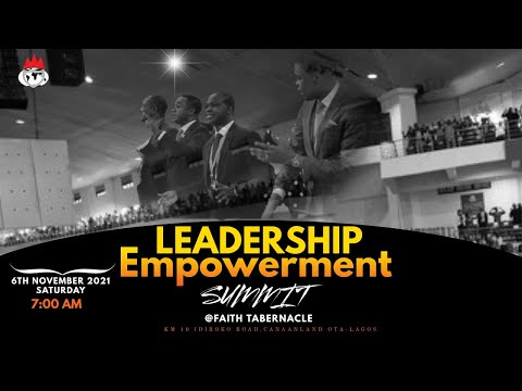 LEADERSHIP EMPOWERMENT SUMMIT 6, NOVEMBER 2021  FAITH TABERNACLE