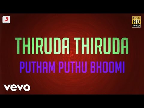 Thiruda Thiruda - Putham Puthu Bhoomi Lyric | A.R. Rahman - UCTNtRdBAiZtHP9w7JinzfUg