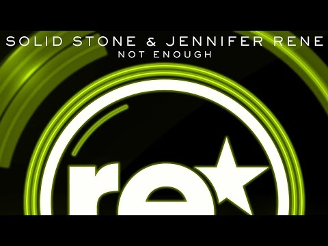 Solid Stone & Jennifer Rene - Not Enough (Original Mix) - UCalCDSmZAYD73tqVZ4l8yJg