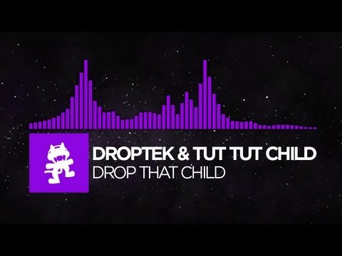 [Dubstep] - Droptek & Tut Tut Child - Drop That Child [Monstercat Release] - UCJ6td3C9QlPO9O_J5dF4ZzA