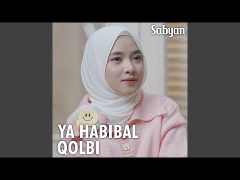 Ya Habibal Qolbi