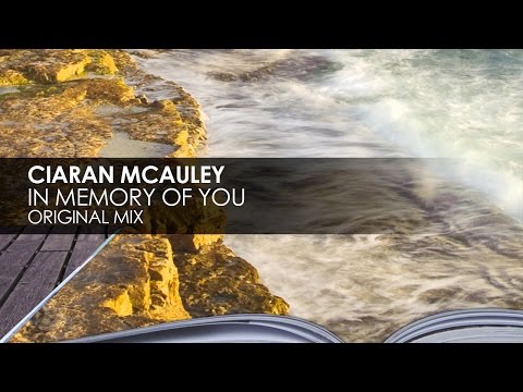 Ciaran McAuley - In Memory Of You - UCvYuEpgW5JEUuAy4sNzdDFQ