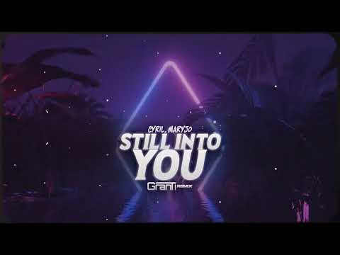 CYRIL, MARYJO - STILL INTO YOU ( GranTi REMIX 2025 )