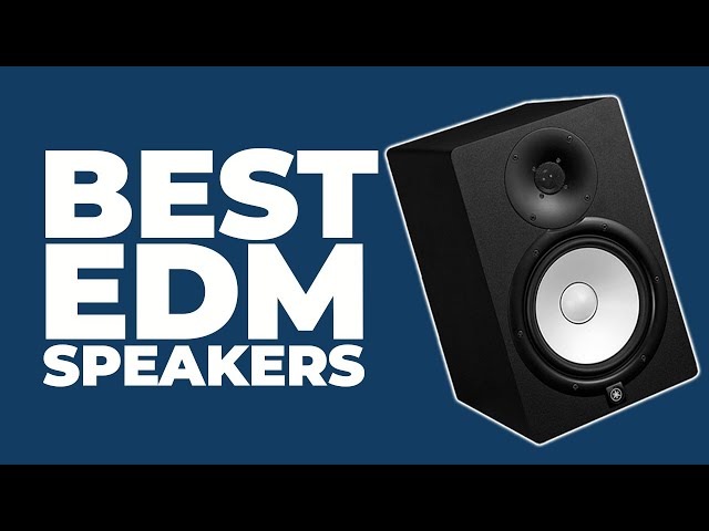 The Best Speakers for Electronic Music