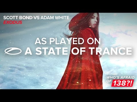 Scott Bond vs Adam White - Exodus (Scott Bond & Charlie Walker Remix) [A State Of Trance 774] - UCalCDSmZAYD73tqVZ4l8yJg