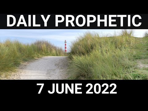 Daily Prophetic Word 7 June 2022 2 of 4