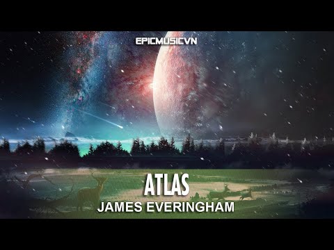 Epic Emotional | James Everingham - Atlas (Feat. Luke Standridge) - Epic Music VN - UC3zwjSYv4k5HKGXCHMpjVRg