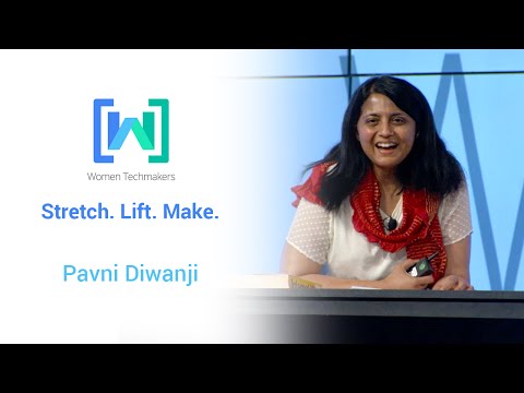 Women Techmakers Summit 2015: Stretch.Lift.Make featuring Pavni Diwanji - UC_x5XG1OV2P6uZZ5FSM9Ttw