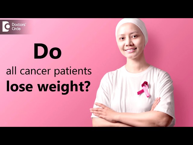 Why Does Cancer Cause Weight Loss?
