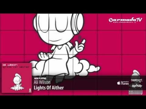 Ali Wilson - Lights Of Aither (Original Mix) - UCGZXYc32ri4D0gSLPf2pZXQ